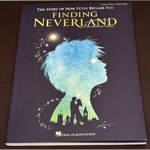 Finding Neverland: The Story of How Peter Became Pan by Eliot Kennedy 2015 Piano